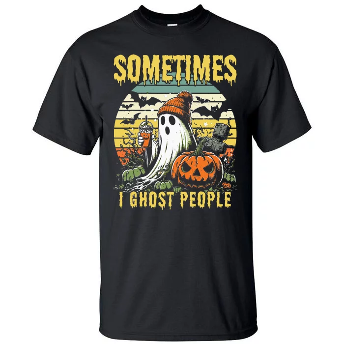 Sometimes I Ghost People Halloween Ghost Grave Moon V2 Tall T-Shirt