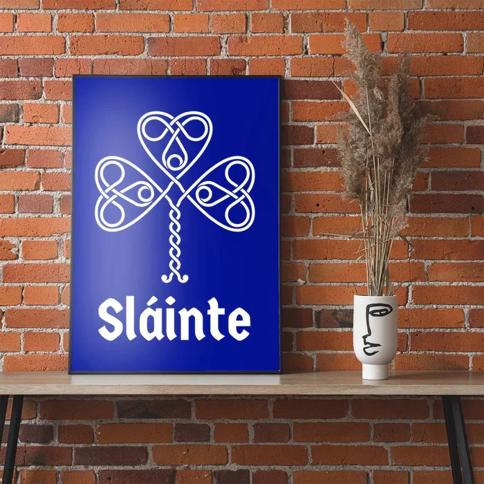 Slainte Ireland Gaelic Irish Green Shamrock Celtic Knot Funny Gift Poster