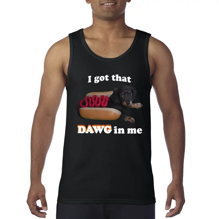 Snazzyseagul I Got That Dawg In Me Tank Top