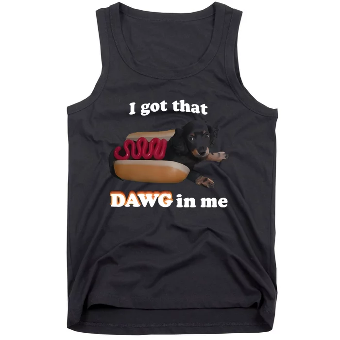 Snazzyseagul I Got That Dawg In Me Tank Top