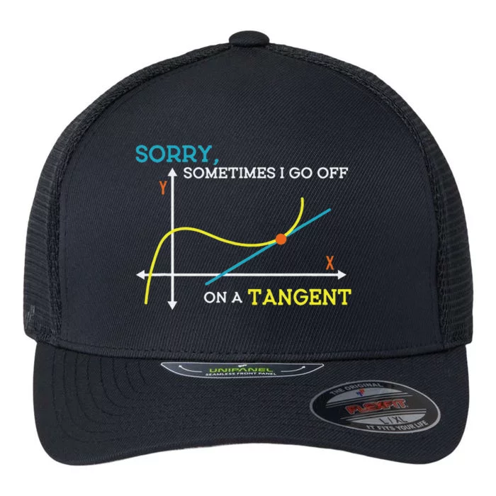 Sometimes I Go Off On A Tangent Math Teacher Flexfit Unipanel Trucker Cap