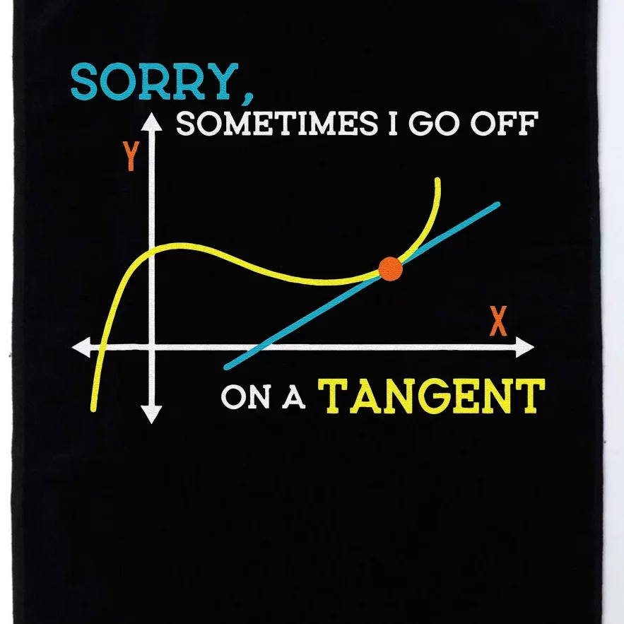 Sometimes I Go Off On A Tangent Math Teacher Platinum Collection Golf Towel