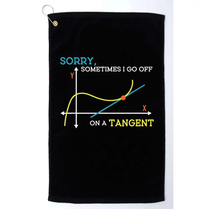 Sometimes I Go Off On A Tangent Math Teacher Platinum Collection Golf Towel