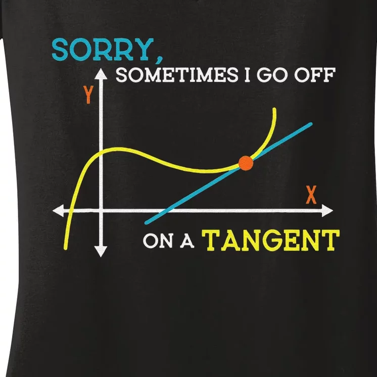 Sometimes I Go Off On A Tangent Math Teacher Women's V-Neck T-Shirt