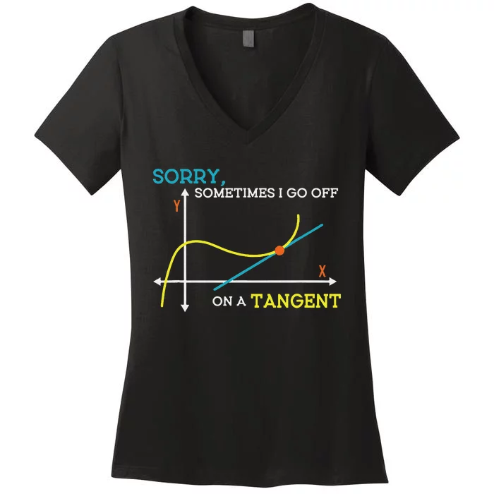 Sometimes I Go Off On A Tangent Math Teacher Women's V-Neck T-Shirt