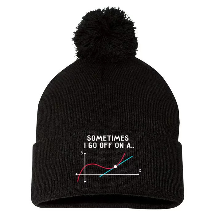 Sometimes I go off on a Tangent Math Lover Math Teacher Pom Pom 12in Knit Beanie