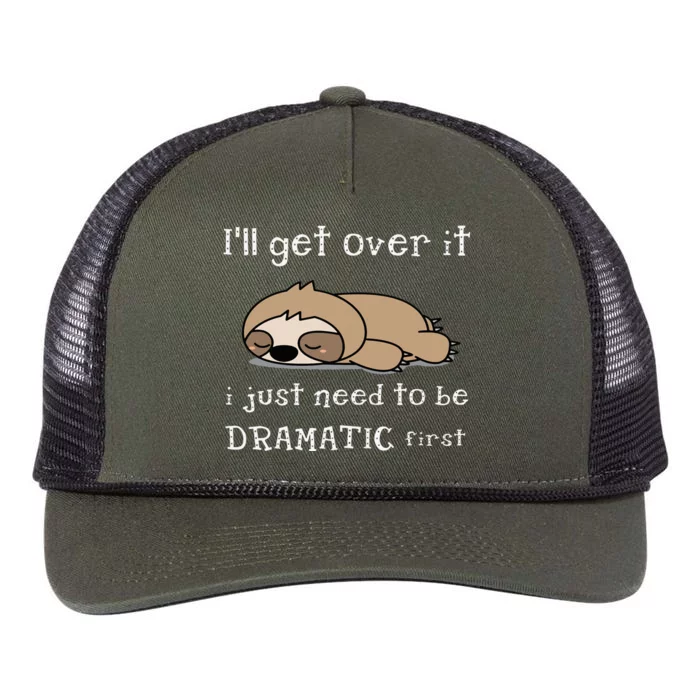 Sloth Ill Get Over It Just Need To Be Dramatic First Retro Rope Trucker Hat Cap