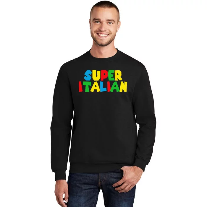 Super Italian  Gift Funny Italian Tall Sweatshirt