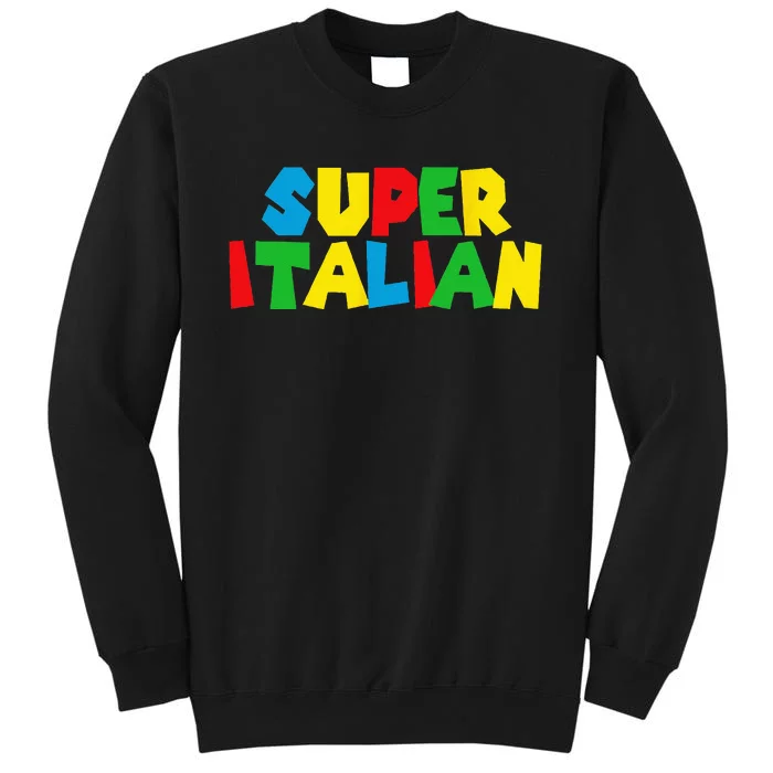 Super Italian  Gift Funny Italian Tall Sweatshirt