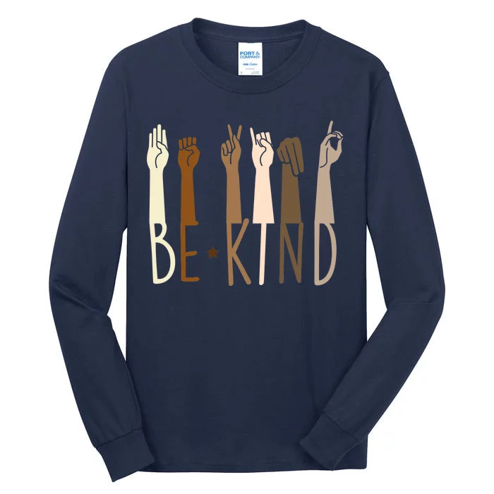 Sign Language Be Kind To All Tall Long Sleeve T-Shirt