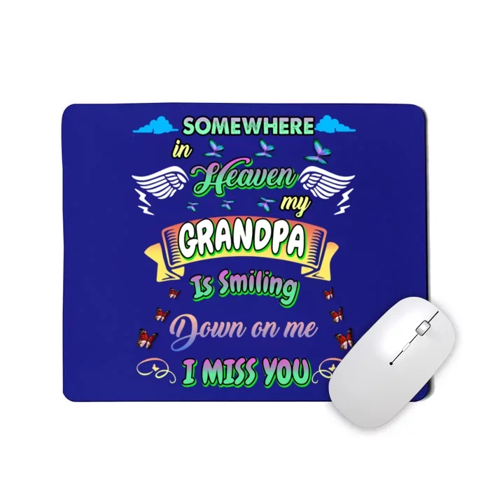 Someone In Heaven My Grandpa Is Smiling Down On Me Miss Him Gift Mousepad