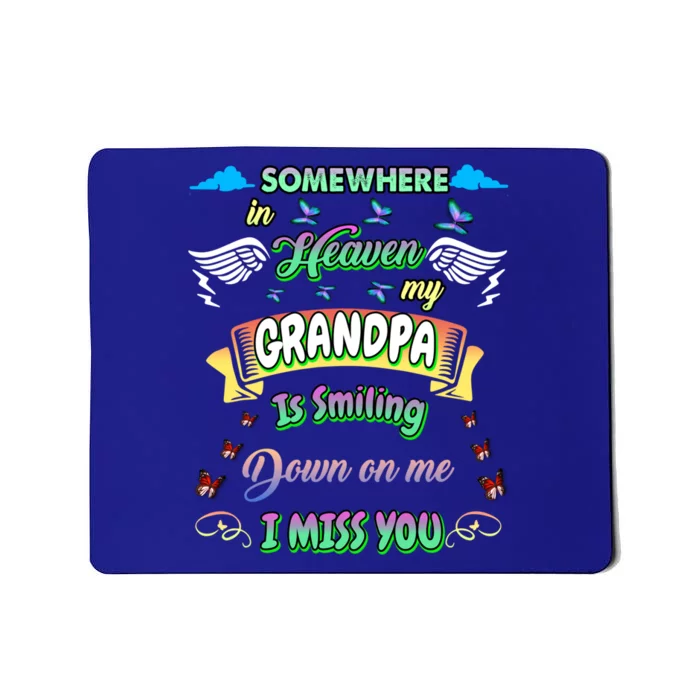 Someone In Heaven My Grandpa Is Smiling Down On Me Miss Him Gift Mousepad