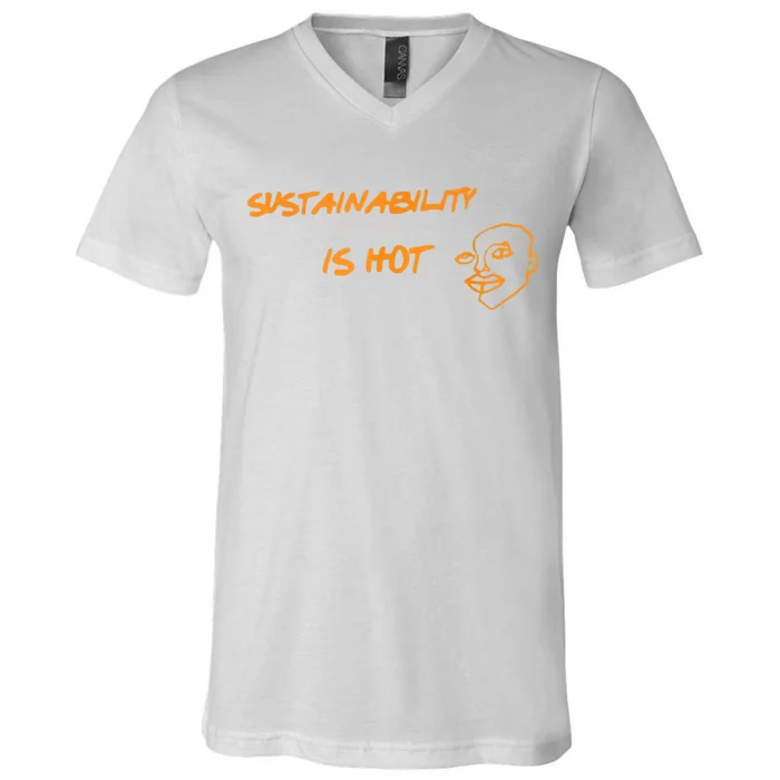 Sustainability Is Hot V-Neck T-Shirt