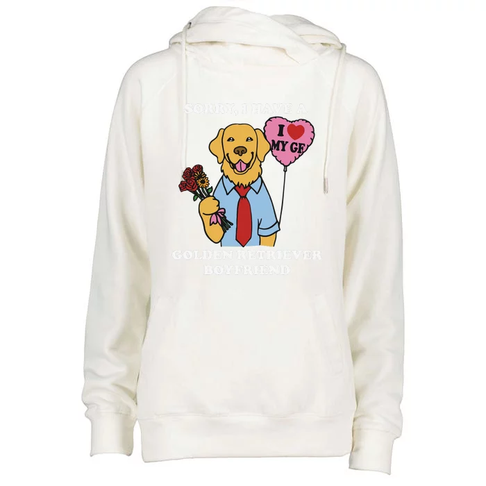 Sorry I Have A Golden Retriever Boyfriend Womens Funnel Neck Pullover Hood