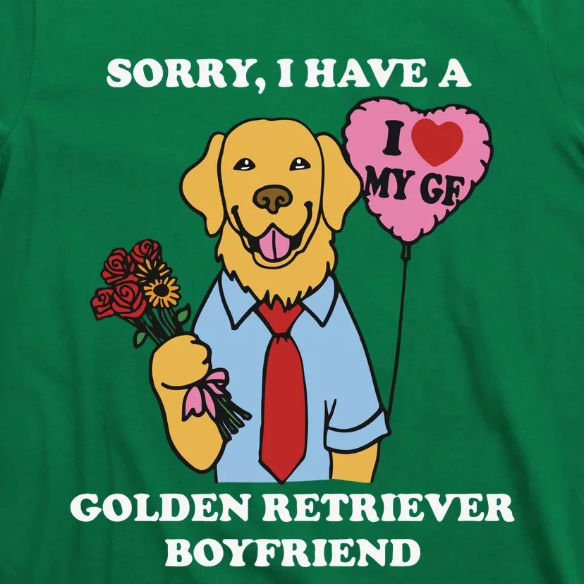 Sorry I Have A Golden Retriever Boyfriend T-Shirt