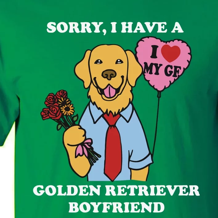 Sorry I Have A Golden Retriever Boyfriend Tall T-Shirt