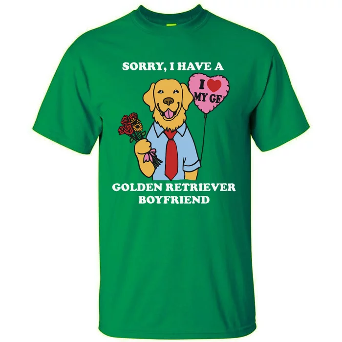 Sorry I Have A Golden Retriever Boyfriend Tall T-Shirt