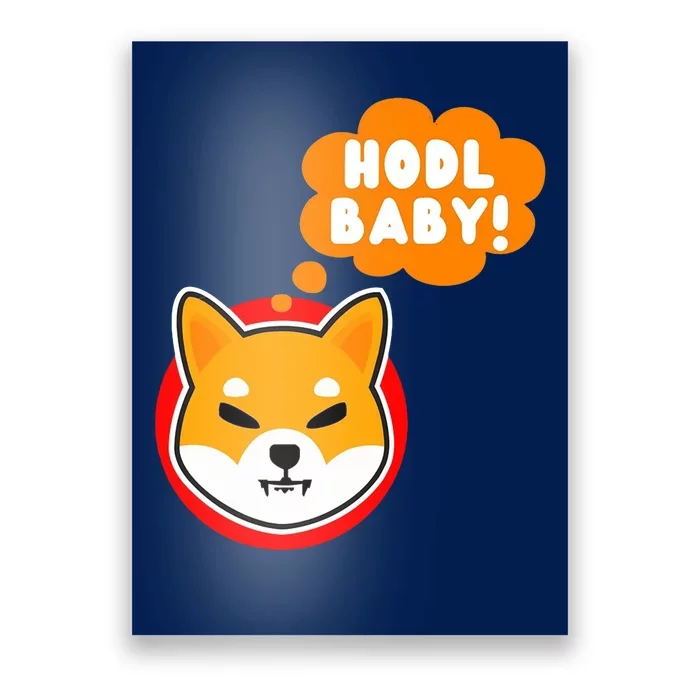 Shiba Inu Hodl Baby Poster