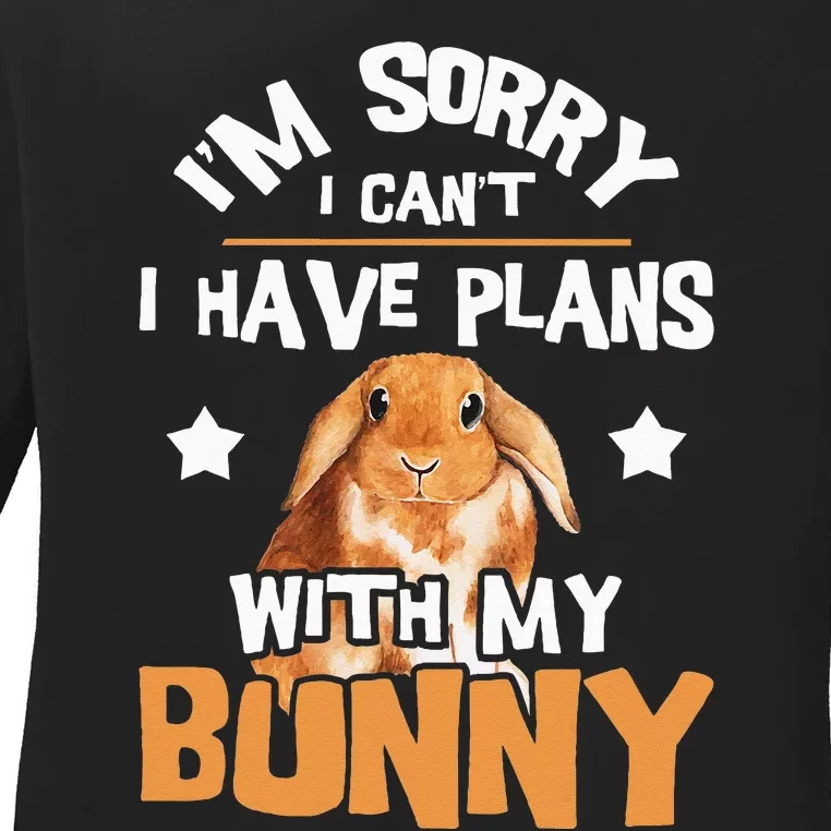 Sorry I Have Plans Rabbit Lover Bunny Owner Zookeeper Ladies Long Sleeve Shirt