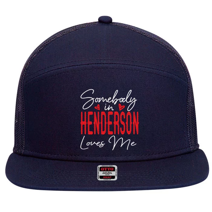 Somebody In Henderson Loves Me Nevada Relationship Matching Gift 7 Panel Mesh Trucker Snapback Hat