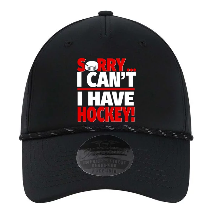 Sorry I Have Hockey Hockey Coach Or Hockey Player Funny Gift Performance The Dyno Cap