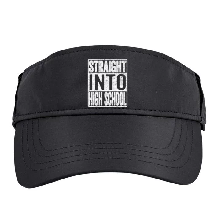 Straight Into High School Back To School Funny Gift Adult Drive Performance Visor