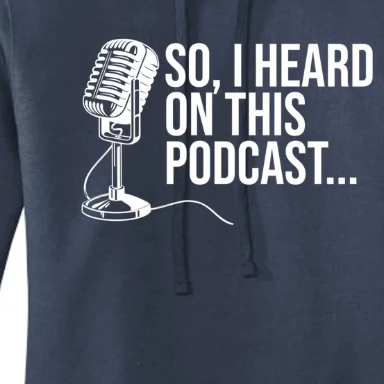 So I Heard On This Podcast Novelty Microphone Funny Gift Women's Pullover Hoodie