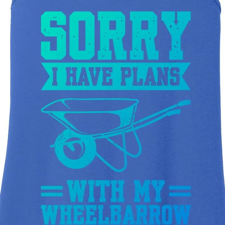 Sorry I Have Plans With My Wheelbarrow Construction Worker Funny Gift Ladies Essential Tank