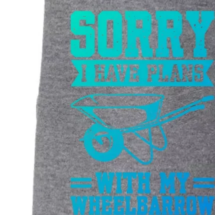 Sorry I Have Plans With My Wheelbarrow Construction Worker Funny Gift Doggie 3-End Fleece Hoodie