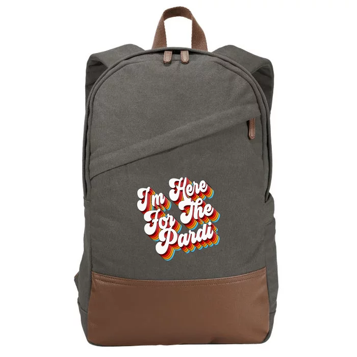 Sarcastic IM Here For The Pardi Cotton Canvas Backpack