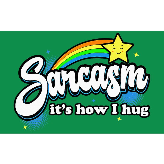 Sarcasm ItS How I Hug Bumper Sticker