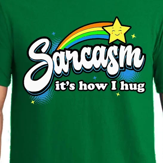 Sarcasm ItS How I Hug Pajama Set