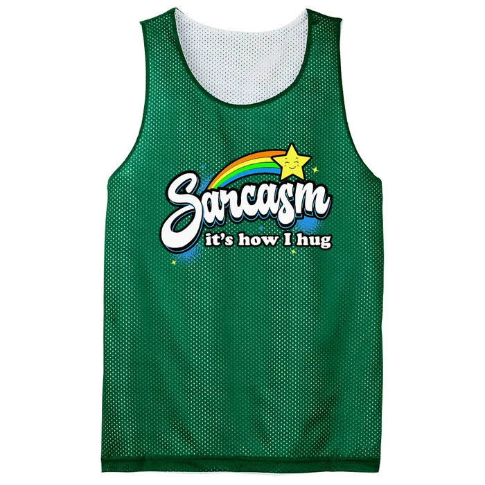 Sarcasm ItS How I Hug Mesh Reversible Basketball Jersey Tank