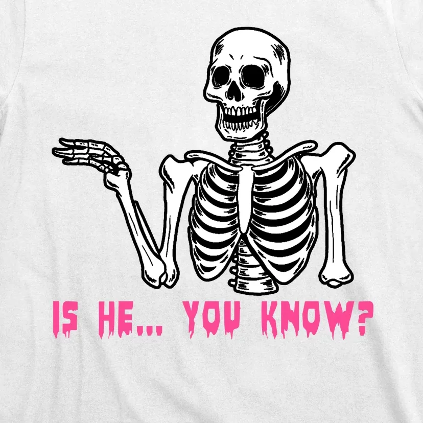 Skeleton Is He You Know Meme T-Shirt