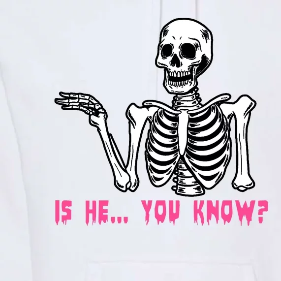 Skeleton Is He You Know Meme Premium Hoodie