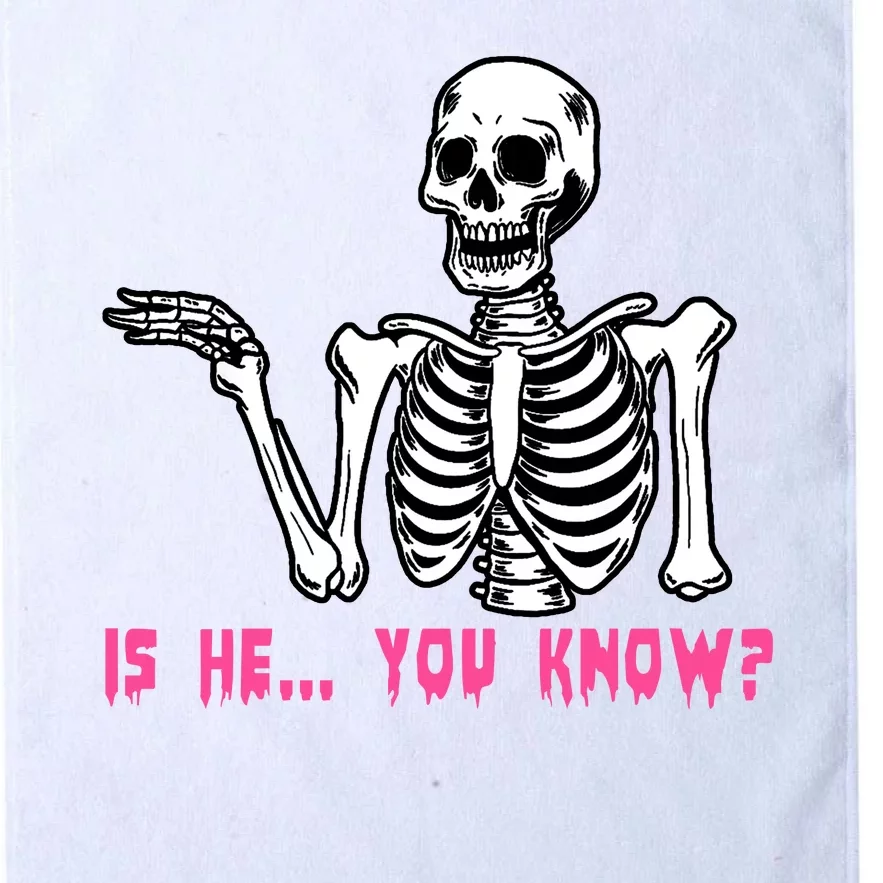 Skeleton Is He You Know Meme Platinum Collection Golf Towel