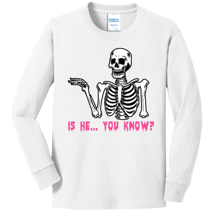 Skeleton Is He You Know Meme Kids Long Sleeve Shirt