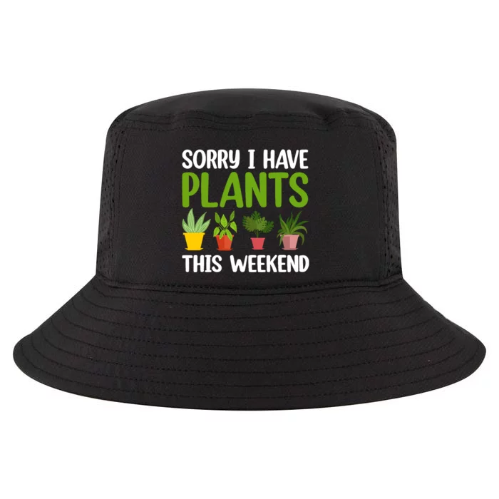 Sorry I Have Plants This Weekend Funny Plant Garden Lover Cool Comfort Performance Bucket Hat