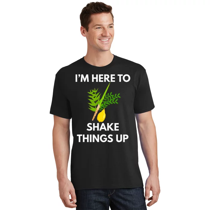 Sukkot IM Here To Shake Things Up Lulav Etrog Jewish Sukkah T-Shirt