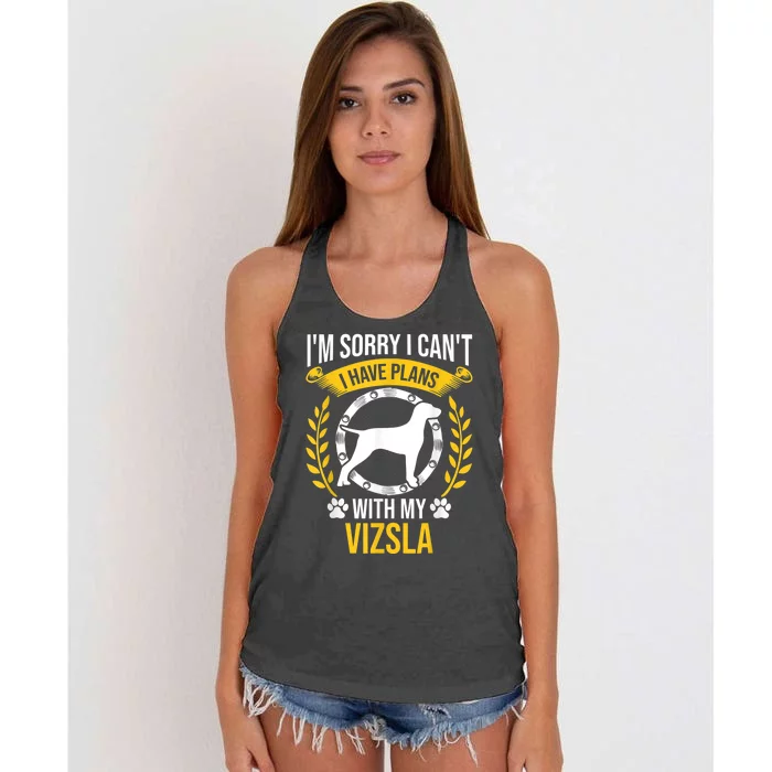 Sorry I Have Plans With My Vizsla Dog Lover Women's Knotted Racerback Tank