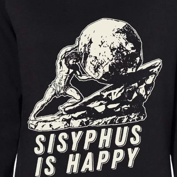 Sisyphus Is Happy Cool Sisyphus Womens California Wash Sweatshirt