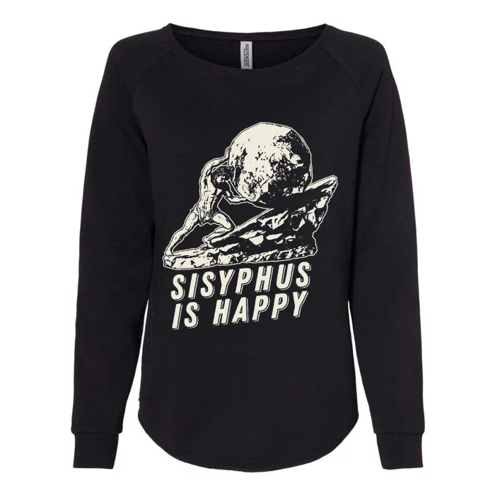 Sisyphus Is Happy Cool Sisyphus Womens California Wash Sweatshirt