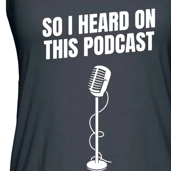 So I Heard On This Podcast Ladies Essential Flowy Tank