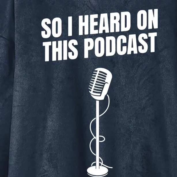 So I Heard On This Podcast Hooded Wearable Blanket