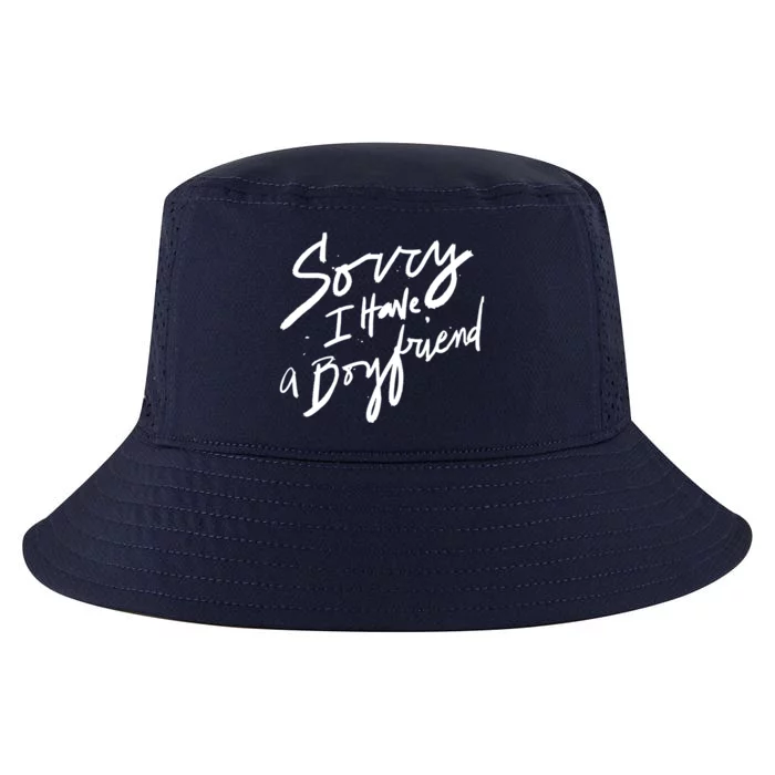 Sorry I Have A Boyfriend Great Gift Hot Girl's Funny Not Dating Funny Gift Cool Comfort Performance Bucket Hat