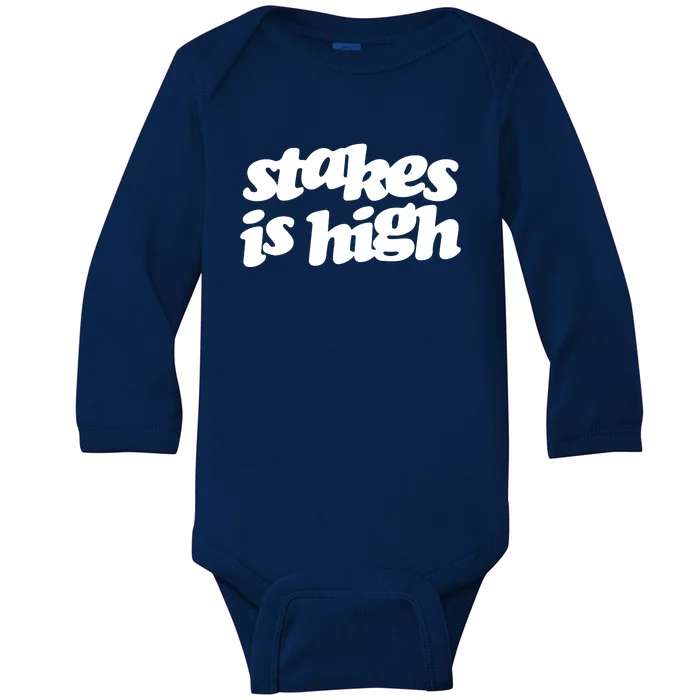 Stakes Is High Baby Long Sleeve Bodysuit