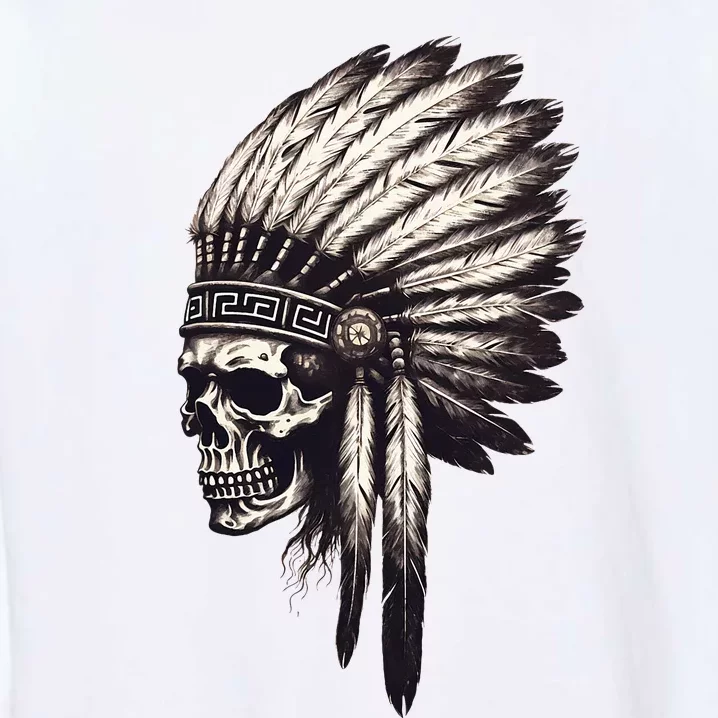 Skull Indian Headdress Skull Chief Indian Skull Garment-Dyed Sweatshirt