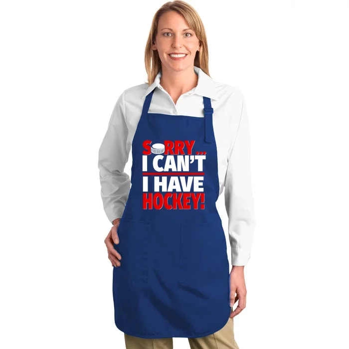 Sorry I Have Hockey Hockey Coach Or Hockey Player Gift Full-Length Apron With Pocket