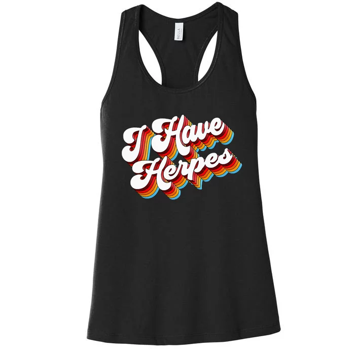 Sarcastic I Have Herpes Women's Racerback Tank