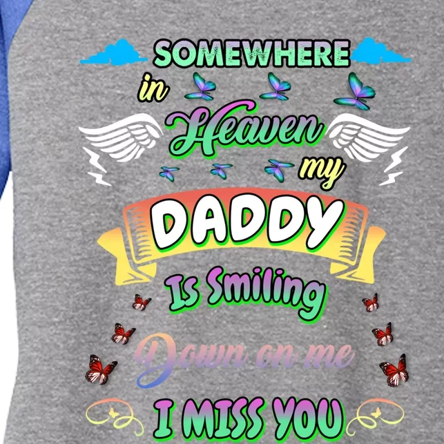 Someone In Heaven My Daddy Is Smiling Down On Me Miss My Dad Funny Gift Women's Tri-Blend 3/4-Sleeve Raglan Shirt